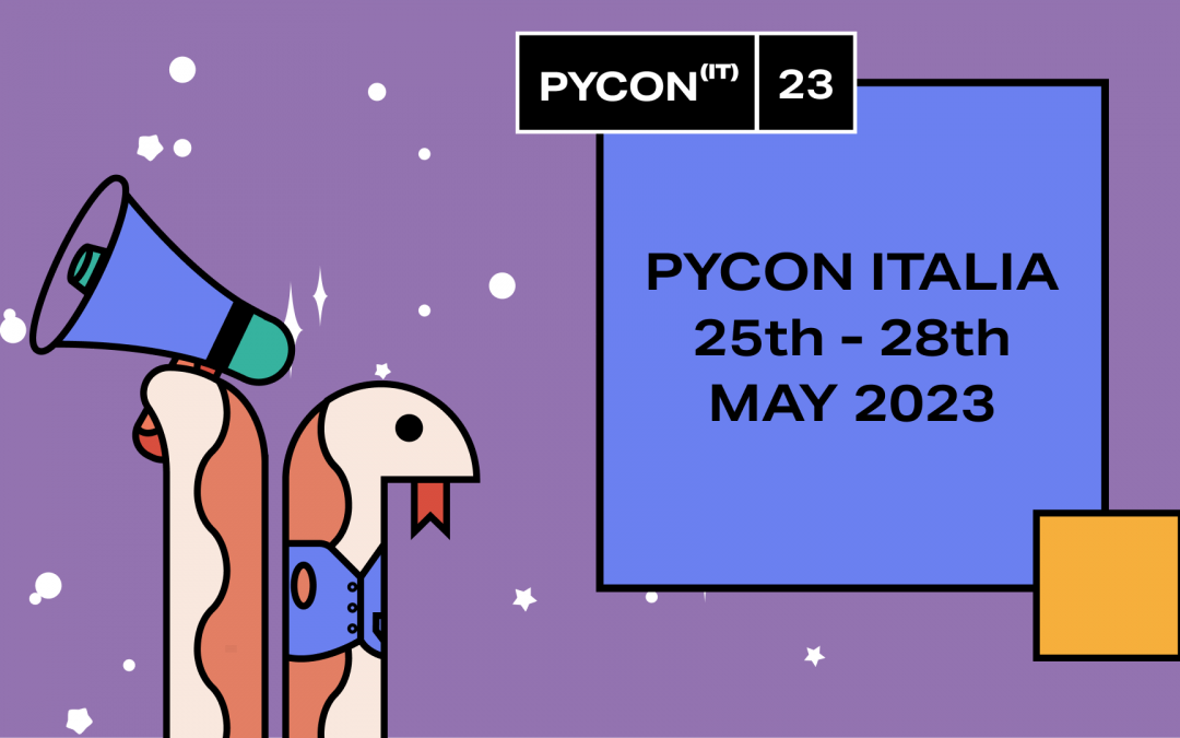 PyConIT23, la conferenza dedicata al mondo Python sta per tornare!